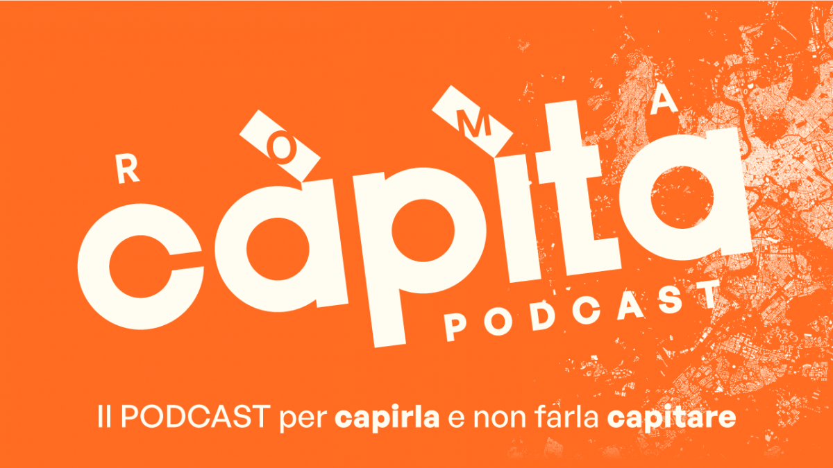 Roma capita – Il podcast sulle elezioni